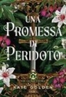 Kate Golden - La promessa di Peridoto. The sacred stones