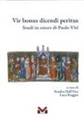 Luca Ruggio, Sondra Dall'Oco - Vir bonus dicendi peritus. Studi in onore di Paolo Viti