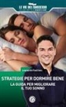 Leonardo Fasciano - Strategie per dormire bene. La guida per migliorare il tuo sonno