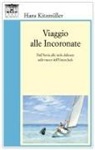 Hans Kitzmüller - Viaggio alle Incoronate. Dall'Istria alle isole dalmate sulle tracce dell'Union Jack
