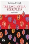 Sigmund Freud - Tre saggi sulla sessualità