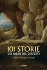 Sergio Valzania - 101 storie dei Padri del deserto