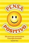 Pensa positivo. Le carte. 50 carte per potenziare l'energia mentale