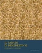 Ludovica Rosati - Il parato di Benedetto XI. Storia di un tesoro