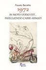 Fausto Beretta - 1972. In moto verso Est... inseguendo carri armati