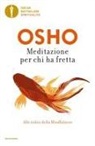 Osho - Meditazione per chi ha fretta