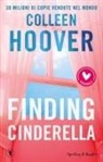 Colleen Hoover - Finding Cinderella. Come in una favola