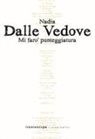 Nadia Dalle Vedove - Mi farò punteggiatura