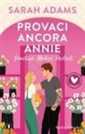 Sarah Adams - Provaci ancora, Annie. Practice makes perfect