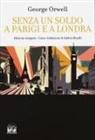 George Orwell - Senza un soldo a Parigi e a Londra