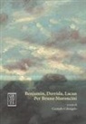Carmelo Colangelo - Benjamin, Derrida, Lacan. Per Bruno Moroncini