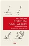 Laura Cinzia Bassi - Potatura degli arbusti. Una visione innovativa
