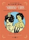 Vittorio Giardino - Il sorriso dell'eros. Little Ego, Eva Miranda e altre seduzioni