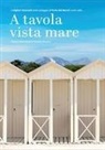 Gianni Mercatali, Davide Paolini - A tavola vista mare