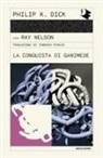 Philip K. Dick, Ray Nelson - La conquista di Ganimede