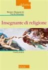 Nicola Incampo, Renato Manganotti - Insegnante di religione. Guida pratica