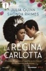 Julia Quinn, Shonda Rhimes - La regina Carlotta