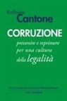 Raffaele Cantone - Corruzione. Prevenire e reprimere per una cultura della legalità