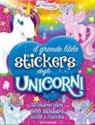Il grande libro stickers degli unicorni. Il regno degli unicorni