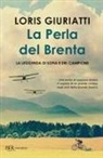 Loris Giuriatti - La perla del Brenta. La leggenda di Sofia e del campione