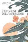 Kira Inari - L' elezione dell'imperatore