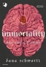 Dana Schwartz - Immortality. Una storia d'amore