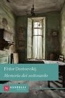 Fëdor Dostoevskij - Memorie del sottosuolo