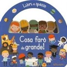 Cosa farò da grande! Libri a spasso