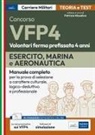 Patrizia Nissolino - Concorsi VFP 4. Esercito, Marina, Aeronautica. Manuale completo per la prova di selezione a carattere culturale, logico-deduttivo e professionale