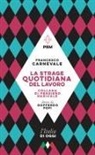 Francesco Carnevale - La strage quotidiana del lavoro