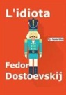 Fëdor Dostoevskij - L' idiota