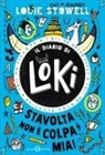 Louie Stowell - Stavolta non è colpa mia! Il diario di Loki