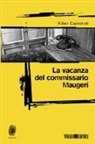 Fulvio Capezzuoli - La vacanza del commissario Maugeri
