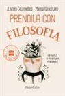 Andrea Colamedici, Maura Gancitano - Prendila con filosofia. Manuale di fioritura personale