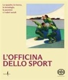 Lorenzo Mattotti, Fondazione Pirelli - L' officina dello sport. Le squadre, la ricerca, la tecnologia, la passione e i valori sociali
