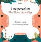 Andrew Lang, Giuseppe Avarello, Anselmo Roveda - I tre porcellini-The three little pigs