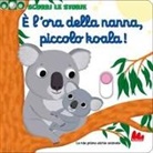 Nathalie Choux - È l'ora della nanna, piccolo koala! Scorri le storie