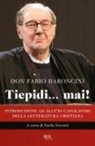 Fabio Baroncini, Paola Navotti - Tiepidi... mai! Introduzione ad alcuni capolavori della letteratura cristiana