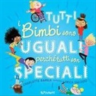 Charlotte Barkla, Erica Salcedo - Tutti i bimbi sono uguali perché tutti son speciali