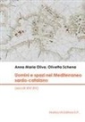 Anna Maria Oliva, Olivetta Schena - Uomini e spazi nel Mediterraneo sardo-catalano (secoli XIV-XV)