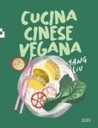 Yang Liu - Cucina cinese vegana