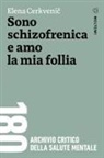 Elena Cerkveni¿ - Sono schizofrenica e amo la mia follia