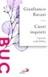 Gianfranco Ravasi - Cuori inquieti. I giovani nella Bibbia