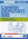 Concorso 100 Assistenti parlamentari Camera dei Deputati. Manuale e quesiti per la prova selettiva