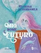 Florisa Sciannamea - Il mio nome è Futuro