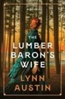 Lynn Austin - The Lumber Baron's Wife