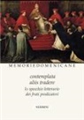 Laura Albiero, Luciano Cinelli, Eleanor J. Giraud - Contemplata aliis tradere. Lo specchio letterario dei frati predicatori