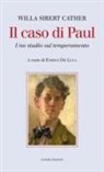 Willa Cather, Enrico De Luca - Il caso di Paul. Uno studio sul temperamento