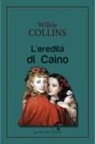 Wilkie Collins - L' eredità di Caino