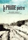 Umberto Rizzo - Le prime pietre. Belvedere Spinello. Storia di un territorio attraverso i secoli